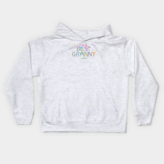 I have the best Granny - tropical wordart Kids Hoodie by DawnDesignsWordArt